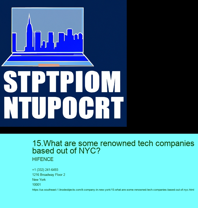 15.What are some renowned tech companies based out of NYC?