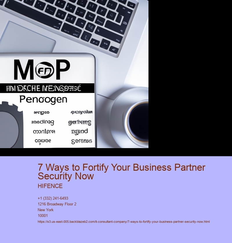 7 Ways to Fortify Your Business Partner Security Now