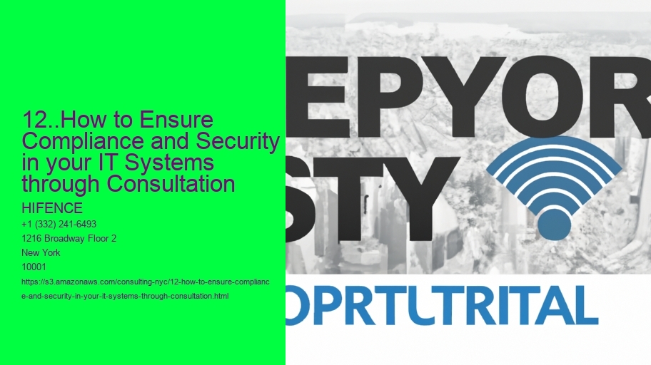 12..How to Ensure Compliance and Security in your IT Systems through Consultation 