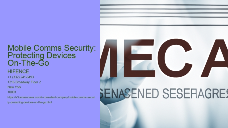 Mobile Comms Security: Protecting Devices On-The-Go