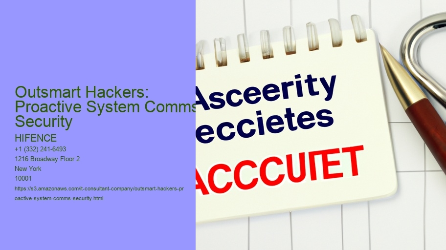 Outsmart Hackers: Proactive System Comms Security
