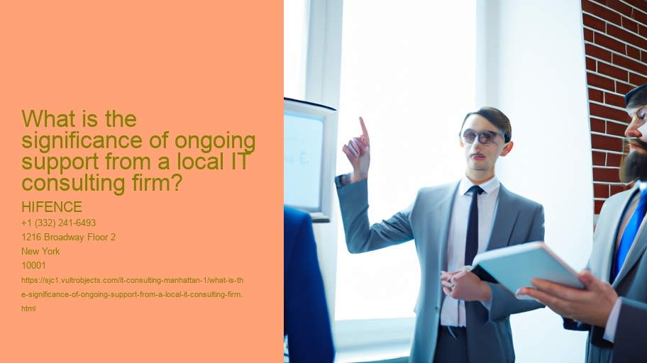 What is the significance of ongoing support from a local IT consulting firm?