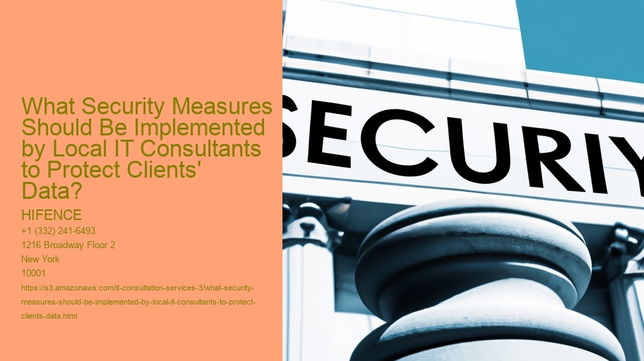 What Security Measures Should Be Implemented by Local IT Consultants to Protect Clients' Data?