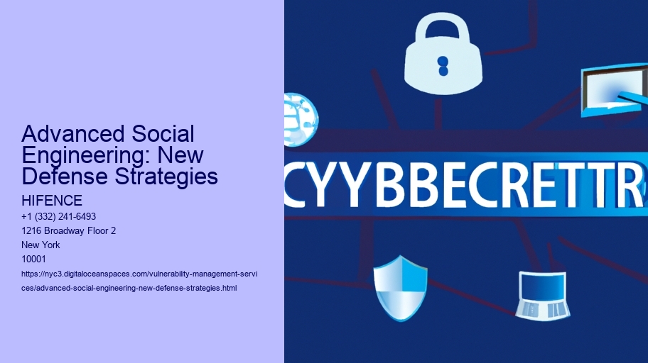 Advanced Social Engineering: New Defense Strategies