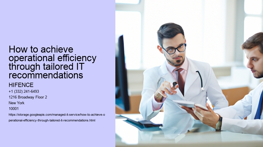 How to achieve operational efficiency through tailored IT recommendations 