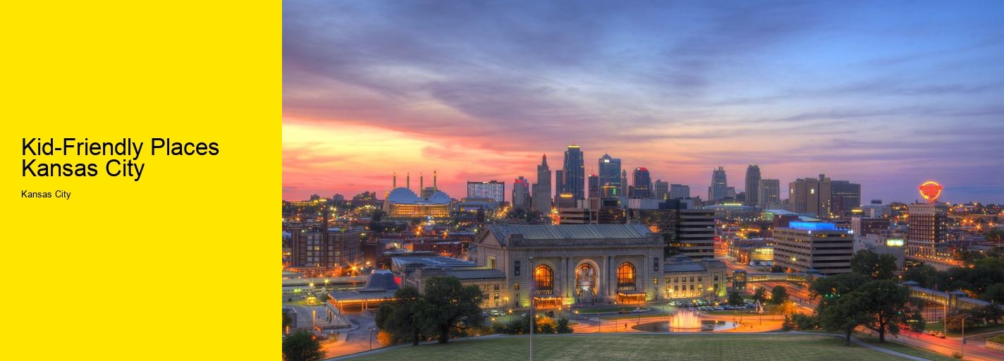 Kid-Friendly Places Kansas City