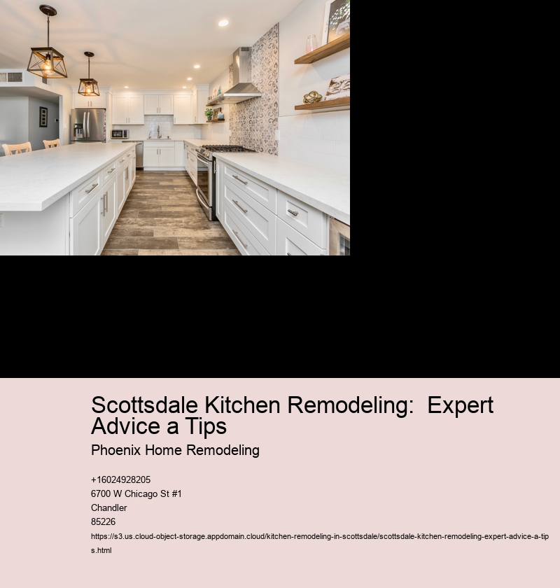Scottsdale Kitchen Remodeling:  Expert Advice a Tips