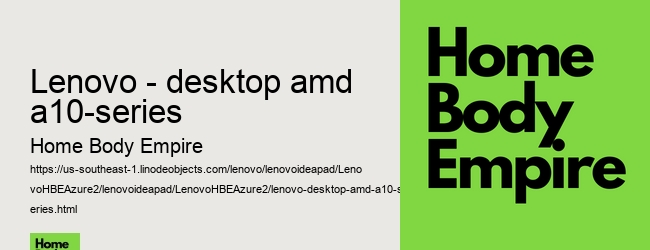 lenovo - desktop amd a10-series