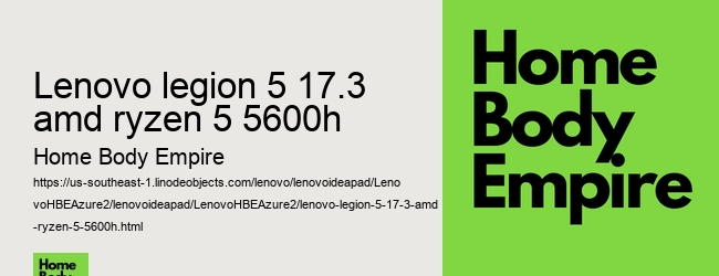 lenovo legion 5 17.3 amd ryzen 5 5600h