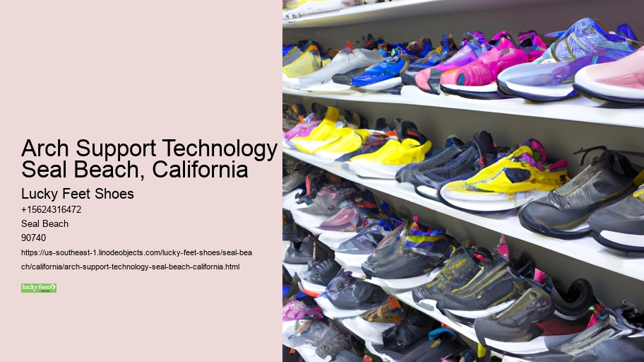 Arch Support Technology Seal Beach, California