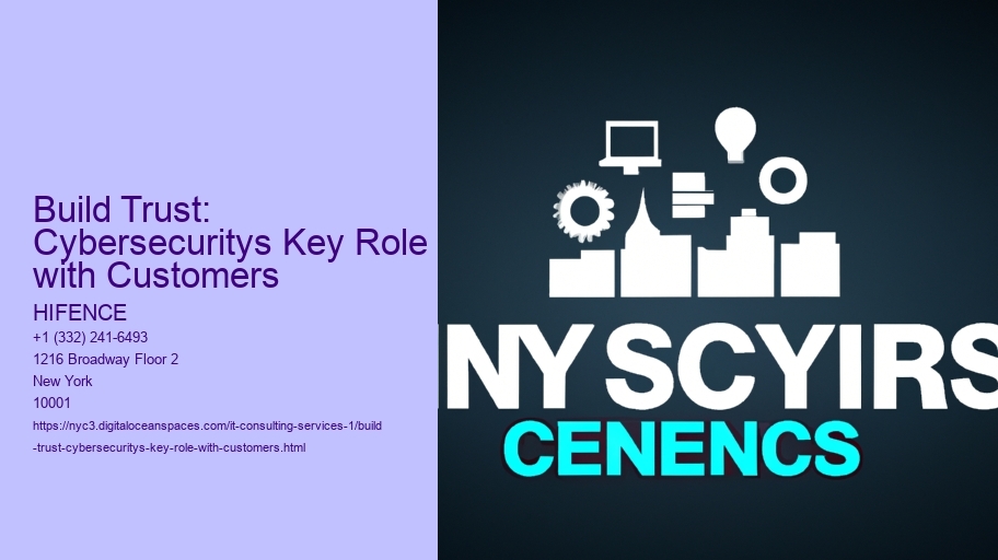 Build Trust: Cybersecuritys Key Role with Customers