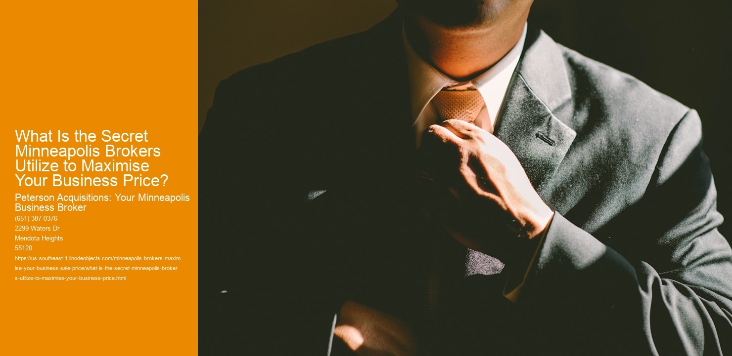 What Is the Secret Minneapolis Brokers Utilize to Maximise Your Business Price?