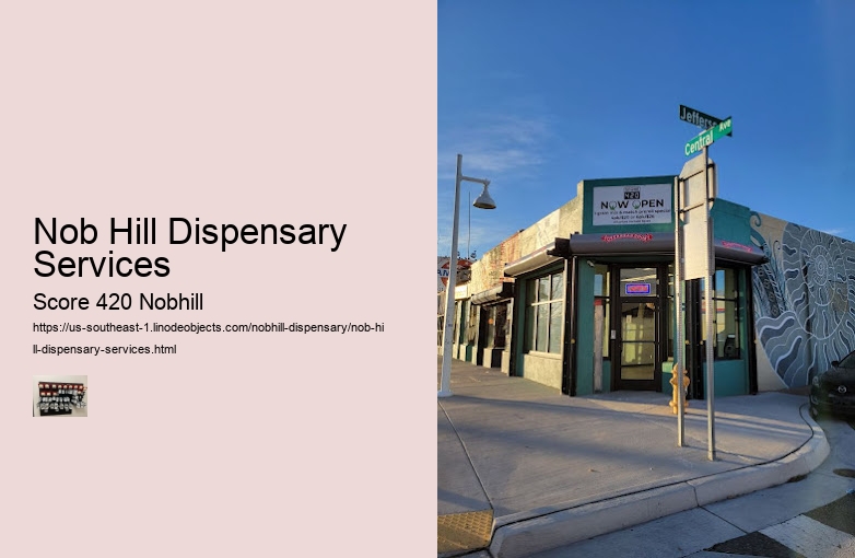 Nob Hill Dispensary Services