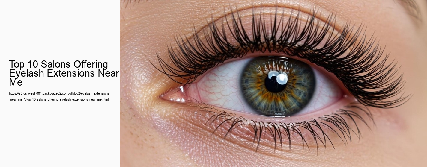 Top 10 Salons Offering Eyelash Extensions Near Me