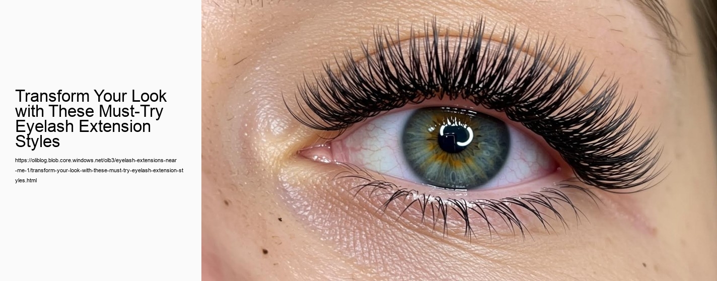 Transform Your Look with These Must-Try Eyelash Extension Styles