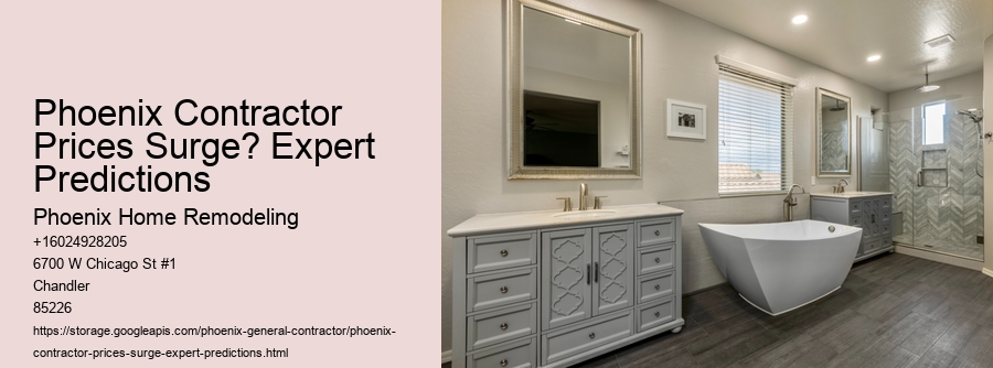 Phoenix Contractor Prices Surge? Expert Predictions