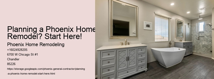 Planning a Phoenix Home Remodel? Start Here!