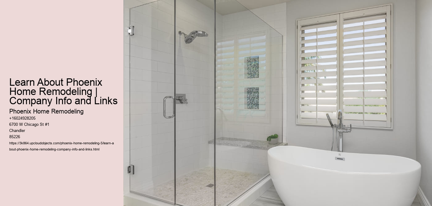 Learn About Phoenix Home Remodeling | Company Info and Links