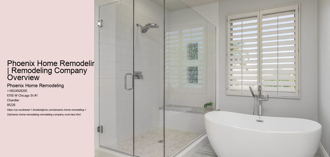 Phoenix Home Remodeling | Remodeling Company Overview