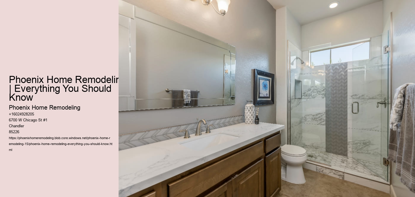 Phoenix Home Remodeling | Everything You Should Know