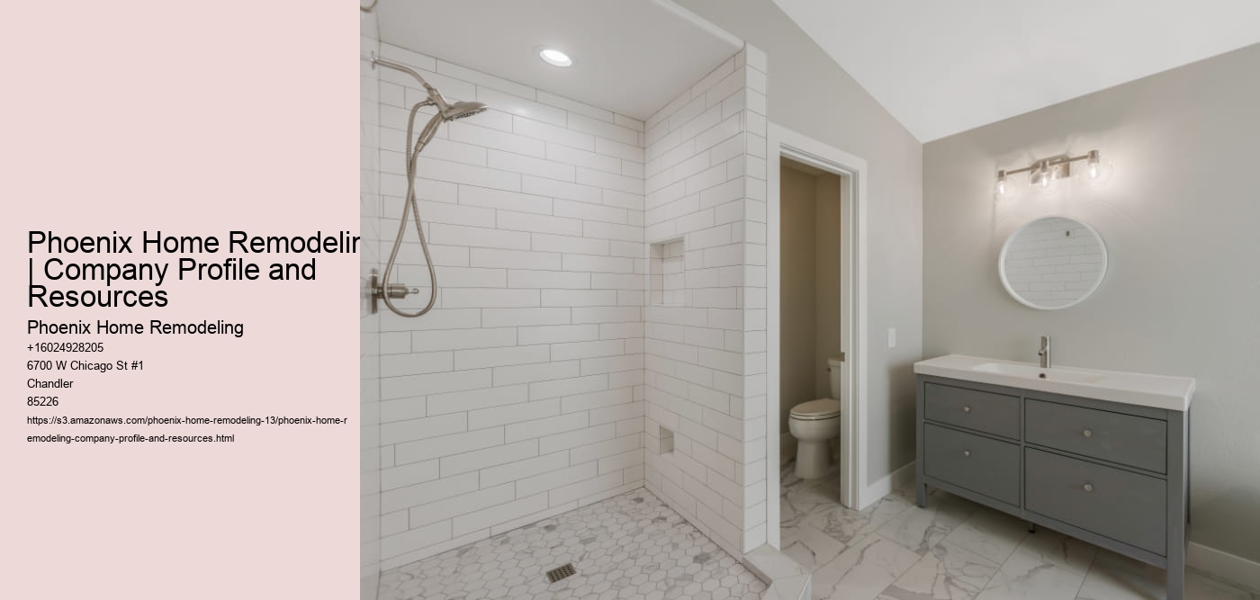 Phoenix Home Remodeling | Company Profile and Resources Phoenix Home Remodeling Phoenix Home Remodeling | Company Profile and Resources