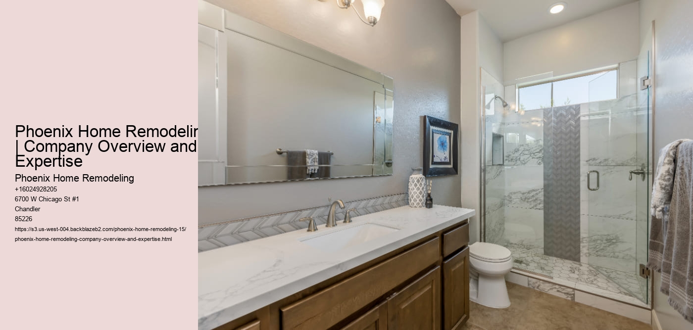 Phoenix Home Remodeling | Company Overview and Expertise