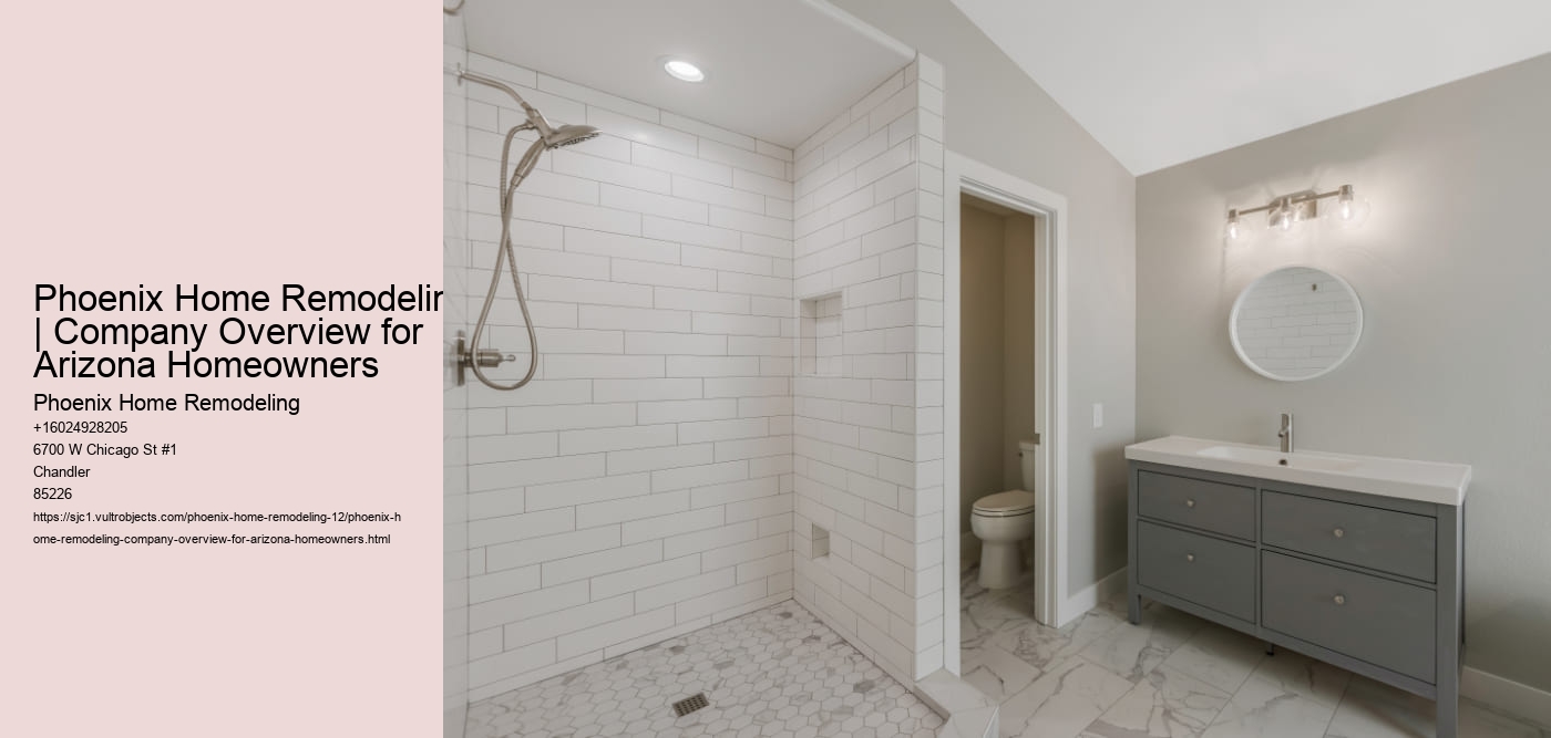 Phoenix Home Remodeling | Company Overview for Arizona Homeowners