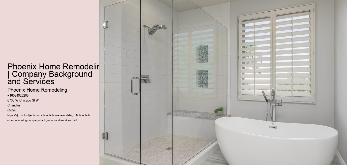 Phoenix Home Remodeling | Company Background and Services