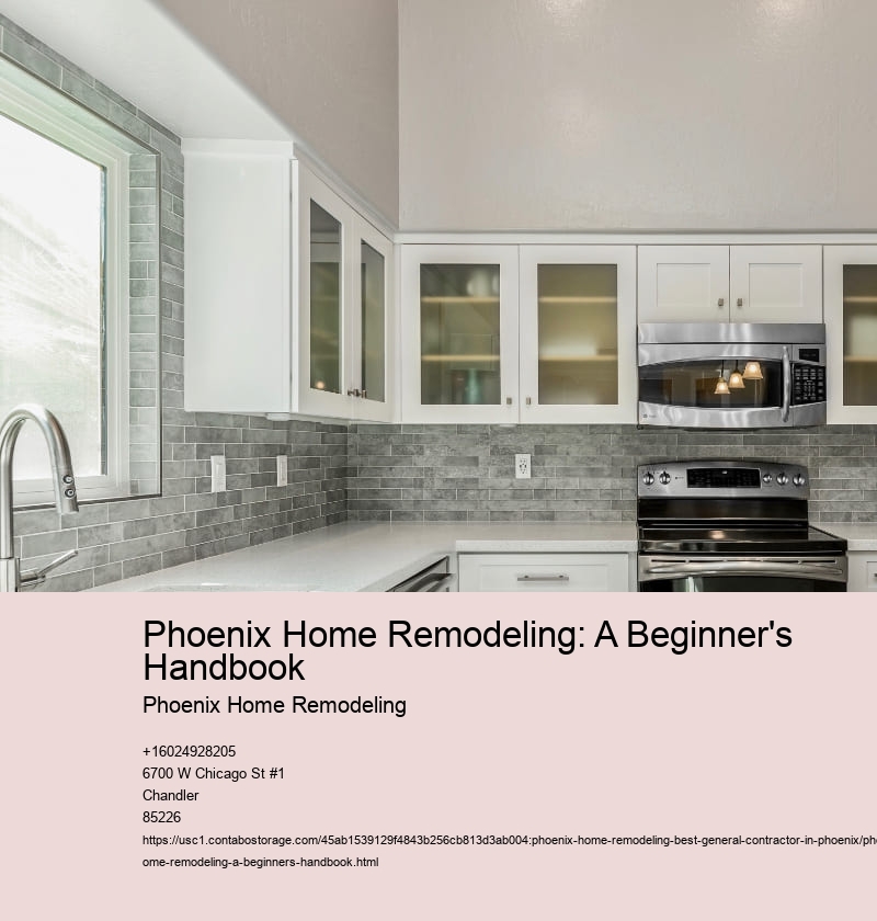 Phoenix Home Remodeling: A Beginner's Handbook