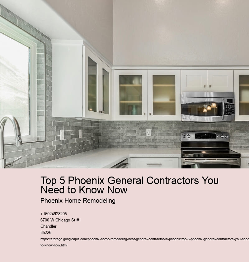 Top 5 Phoenix General Contractors You Need to Know Now