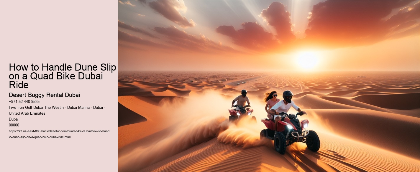 How to Handle Dune Slip on a Quad Bike Dubai Ride