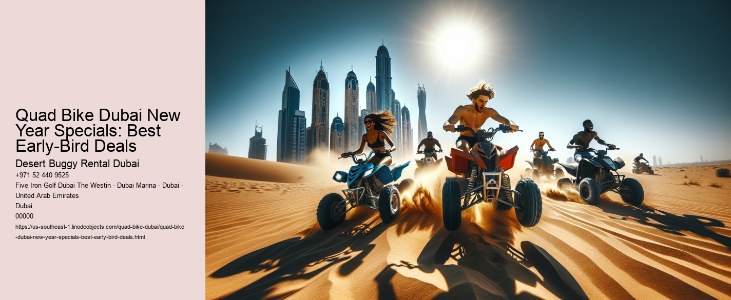 Quad Bike Dubai New Year Specials: Best Early-Bird Deals