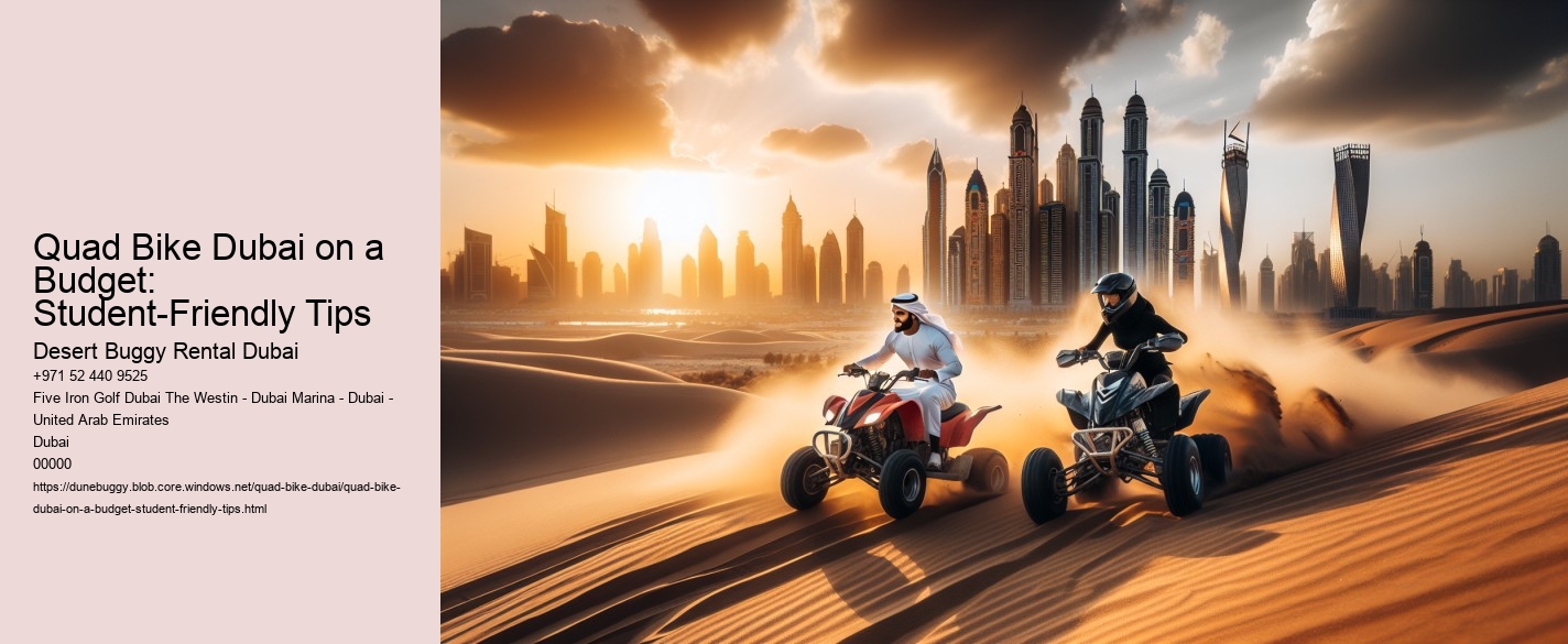 Quad Bike Dubai on a Budget: Student-Friendly Tips