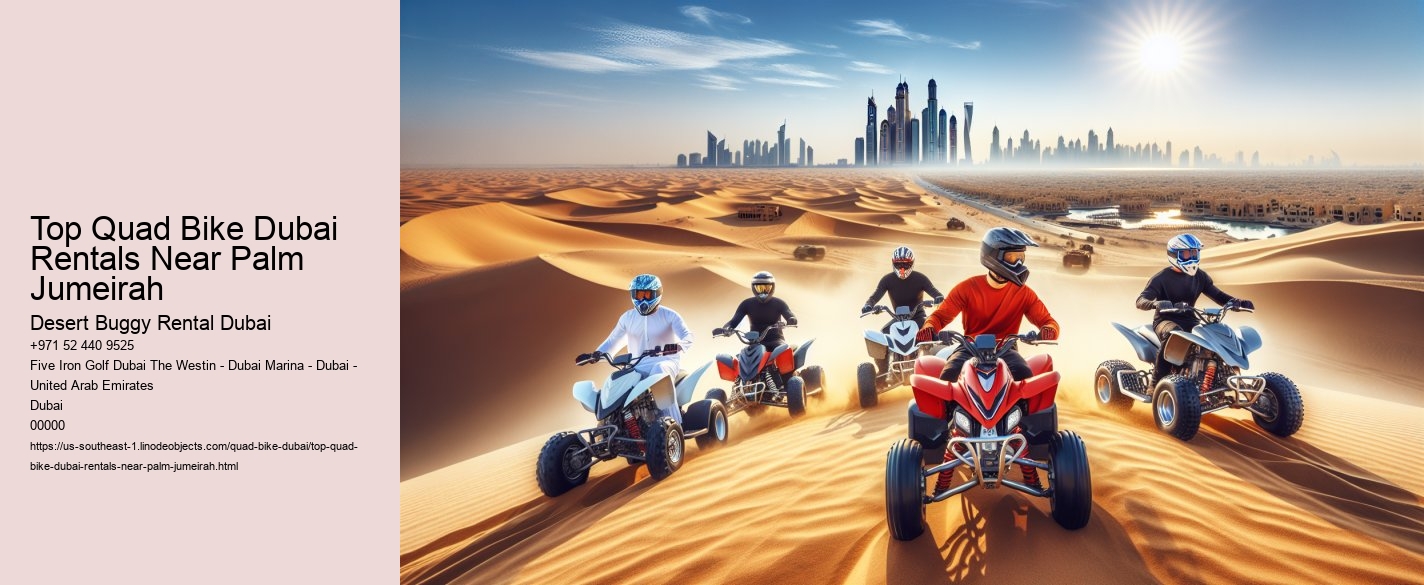 Top Quad Bike Dubai Rentals Near Palm Jumeirah