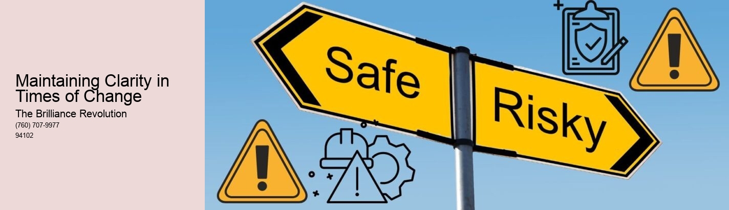 Maintaining Clarity in Times of Change