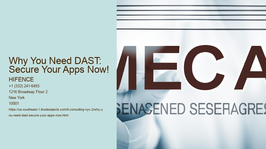 Why You Need DAST: Secure Your Apps Now!