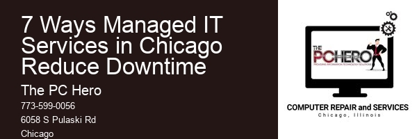 7 Ways Managed IT Services in Chicago Reduce Downtime